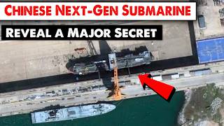 China’s Next-Gen Submarine Finally Spotted in New Satellite Images