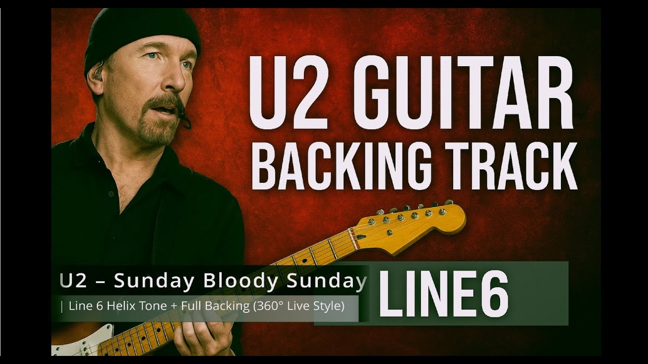 U2 – Sunday Bloody Sunday | Line 6 Helix Tone + Full Backing (360° Live Style)
