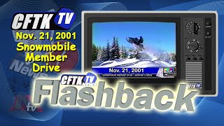 CFTK-TV's Flashback - November 21 2001 - Snowmobile Member Drive - Reporter: Jennifer Crosby