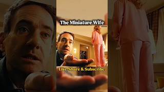 The Miniature Wife Full Sci-Fi Movie Explained In Hindi #movieexplained