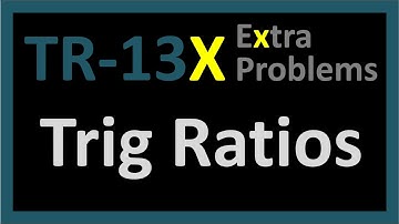 TR-13X: The Trigonometric Ratios (Trigonometry series by Dennis F. Davis)