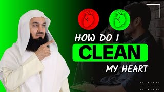 How do I clean my dirty heart? | mufti menk| islamic lectures