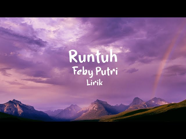 Feby Putri - Runtuh | Lagu Terbaru 2023 | Lagu Galau | Lirik Lagu class=