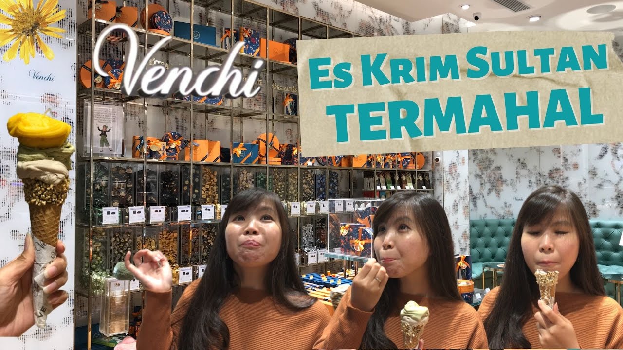 VENCHI ICE CREAM I ESKRIM SULTAN TERMAHAL DI JAKARTA I GELATO ITALIA I ADA HARGA ADA RUPA