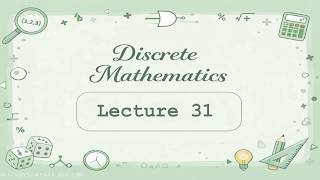 Discrete Mathematics || Lecture 31  - Chapter 7