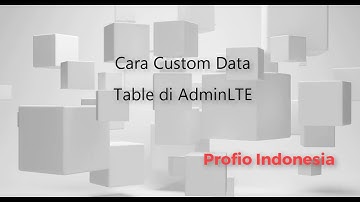 05 - Cara Custom data table AdminLte