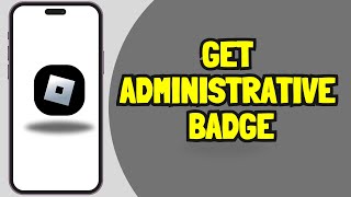 How to get Roblox administrative badge_(Easy Step)