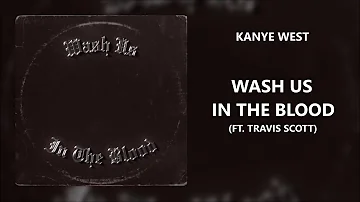 Kanye West - Wash Us In The Blood feat. Travis Scott (432Hz)