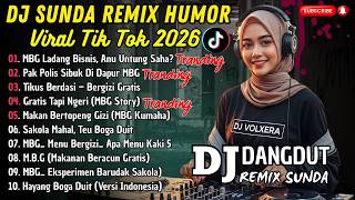 FULL KOMPILASI DJ SUNDA REMIX 2026 🔥 NYENTIL EM BE GE! VIRAL TIKTOK PALING DICARI