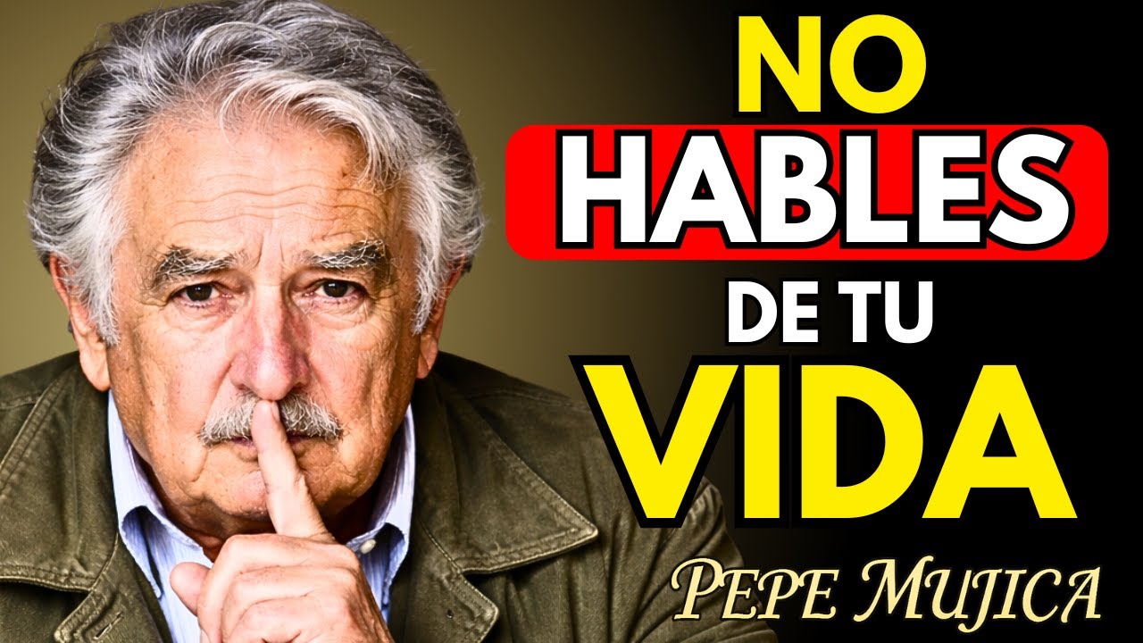 📀 4 COSAS que NO DEBES CONTARLE a NADIE | Pepe Mujica