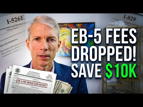 EB-5 Fees Just Dropped $10,000 — But They Won't Stay Low