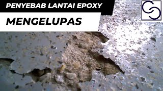 7 Sebab Lantai Epoxy Mengelupas