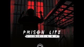 I-Octane - Prison Life - Aug 2015