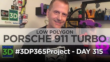 THE LOST EPISODE - #3DP365Project – Day 315 – Low-Poly 911 Turbo Porsche