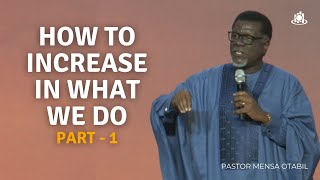 How To Increase In What We Do - Pt.1
