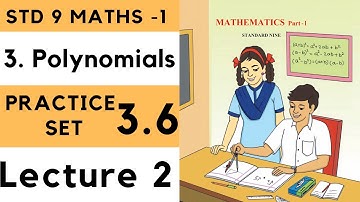 Class 9 Practice Set 3.6 Lecture 2 Polynomials Chapter 3| Std 9th Maths 1 | Algebra 3.6 |Maharashtra
