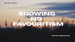Be Like Jesus Episode 263 | Showing No Favoritism  VEED