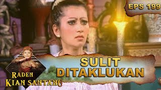 Keris Ciung Wanara Tidak Bersahabat Dengan Orang Tidak Dikenal - Raden Kian Santang Eps 199 Part 1