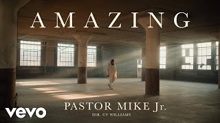 Pastor Mike Jr. - Amazing chords