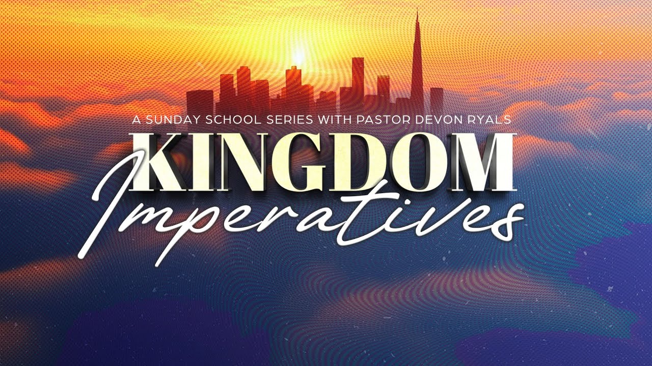 Sunday School | Kingdom Imperatives (Lesson 3) Laboring In The Daytime | Pastor Devon Ryals | 2.1.26