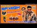 Bp High Dj Remix Pranjal Dahiya Dance Special Dj Neeshu Shakya Mainpuri Mp3 Song