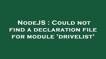 NodeJS : Could not find a declaration file for module 