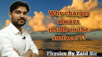 Why charges always reside on the surface of conductor? ( Properties of conductor ) | Class 12th