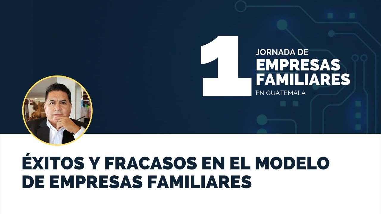 Preview: Éxitos y Fracasos en el Modelo de Empresa Familiares | 1era ...