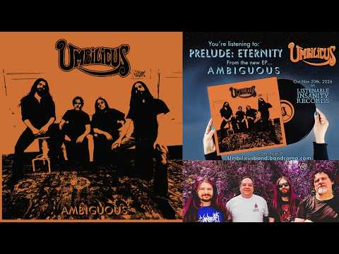 Umbilicus (Cannibal Corpse, Deicide) Debut "Prelude: Eternity" off Ambiguous EP