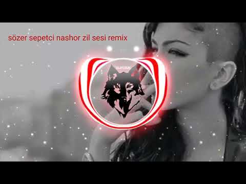 Sözer sepetci nashor zil sesi remix