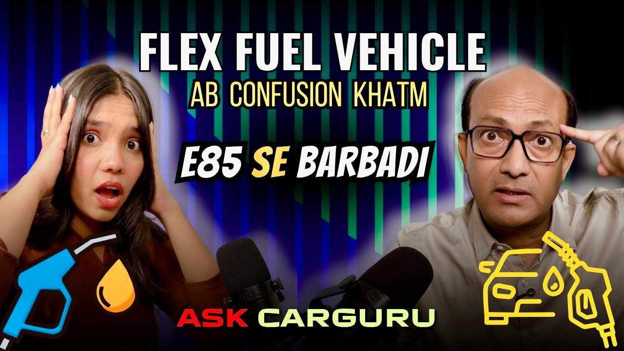 क्या आपकी Car का Engine सचमुच तबाह हो जाएगा? 🇮🇳 Flex Fuel Problems Podcast 🔥 Ask CarGuru