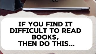 If You Find It Difficult To Read Books, Then Do This