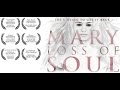 Mary loss of soul  trailer