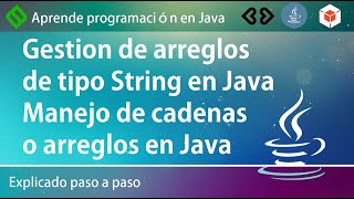 💻 Arreglos de tipo String en Java - Manejo de cadenas de arreglos en Java ✅