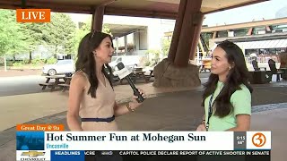 Hot Summer Fun at Mohegan Sun