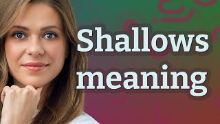Shallows Meaning Of Shallows