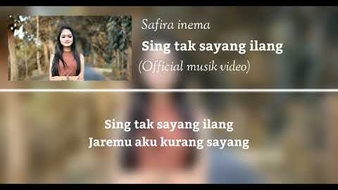 Safira Inema_Sing tak sayang ilang (Official musik video)