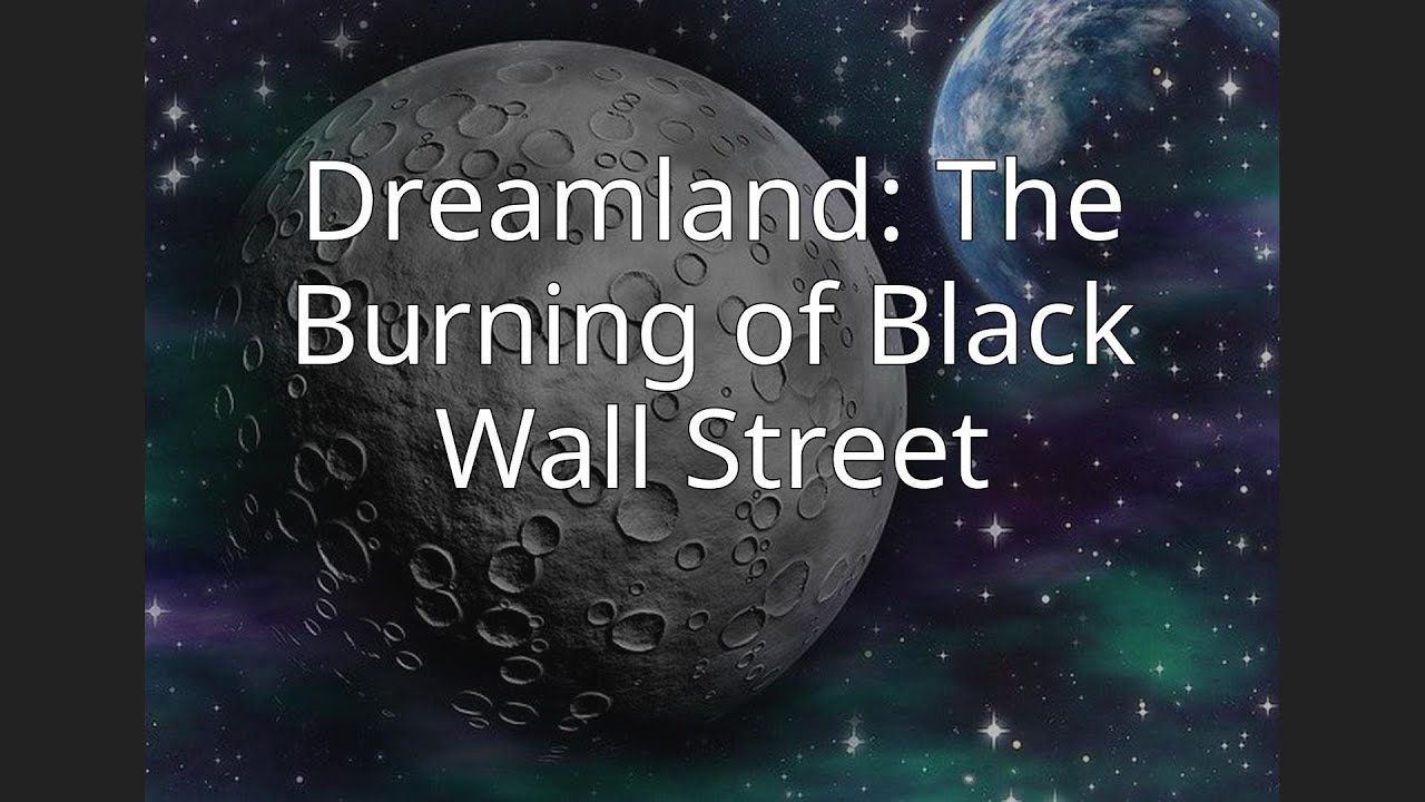 Dreamland: The Burning of Black Wall Street - YouTube