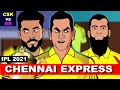 CHENNAI KI EXPRESS #IPL2021