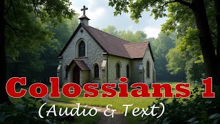 Colossians 1 | KJV AUDIO BIBLE (With Text & Images)