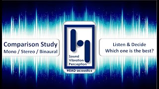 Comparison Study: Mono / Stereo / Binaural