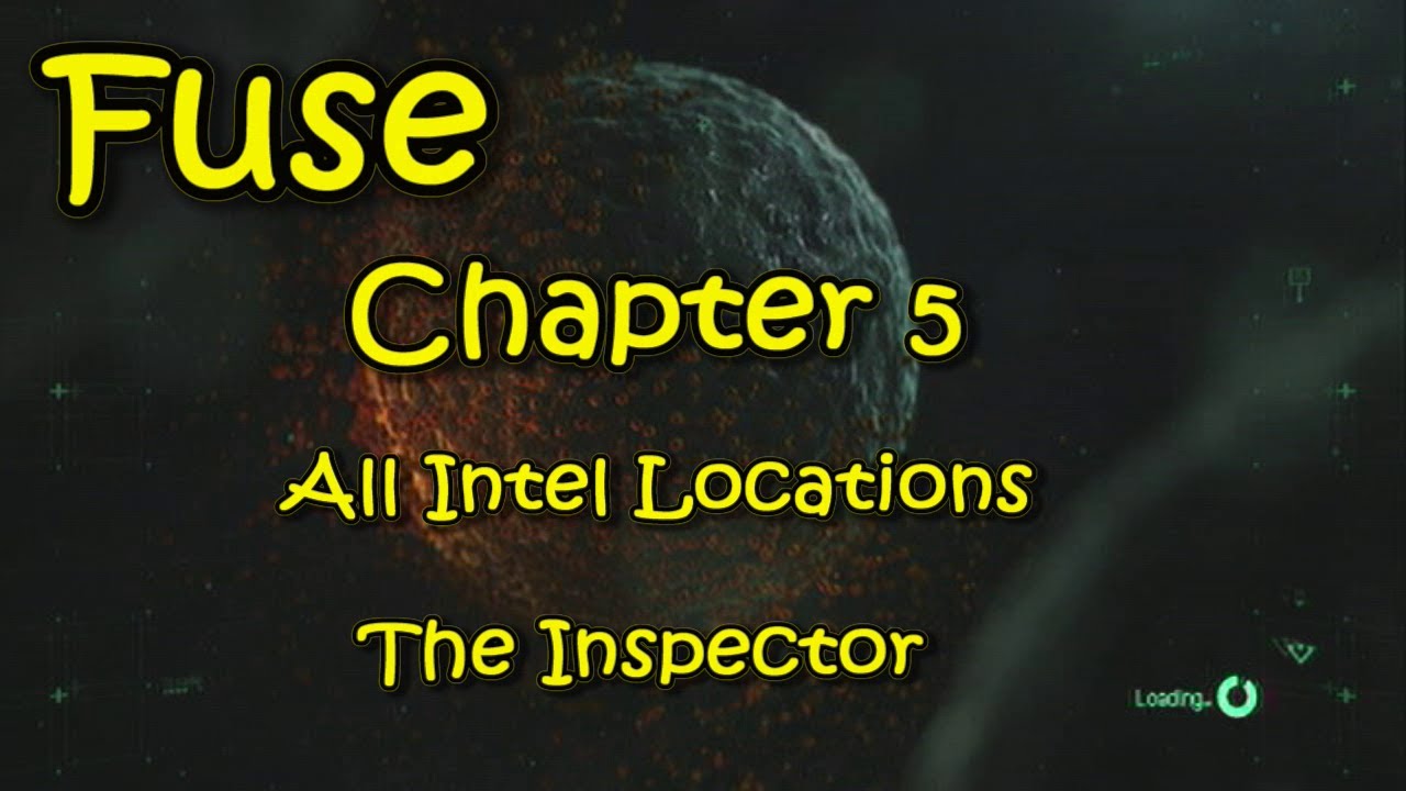 Fuse - All Intel Locations - The Inspector - Chapter 5