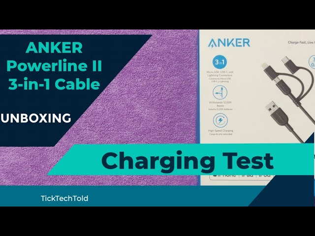 Unboxing & Charge Test | Anker Powerline II 3 in 1 Cable