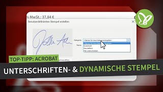 Top-Tipp in Acrobat: Eigene Unterschriften-Stempel und dynamische Stempel nutzen