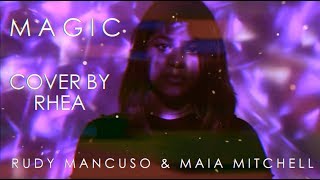 Rudy Mancuso & Maia Mitchell - Magic [Cover by Rhea]