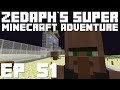 Zedaph's Super Minecraft Adventure: E51 - Trade Parade