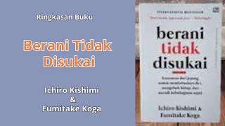 27 | Ringkasan Buku | Berani Tidak Disukai | Ichiro Kishimi dan Fumitake Koga