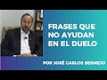 Frases que no ayudan en el camino del duelo