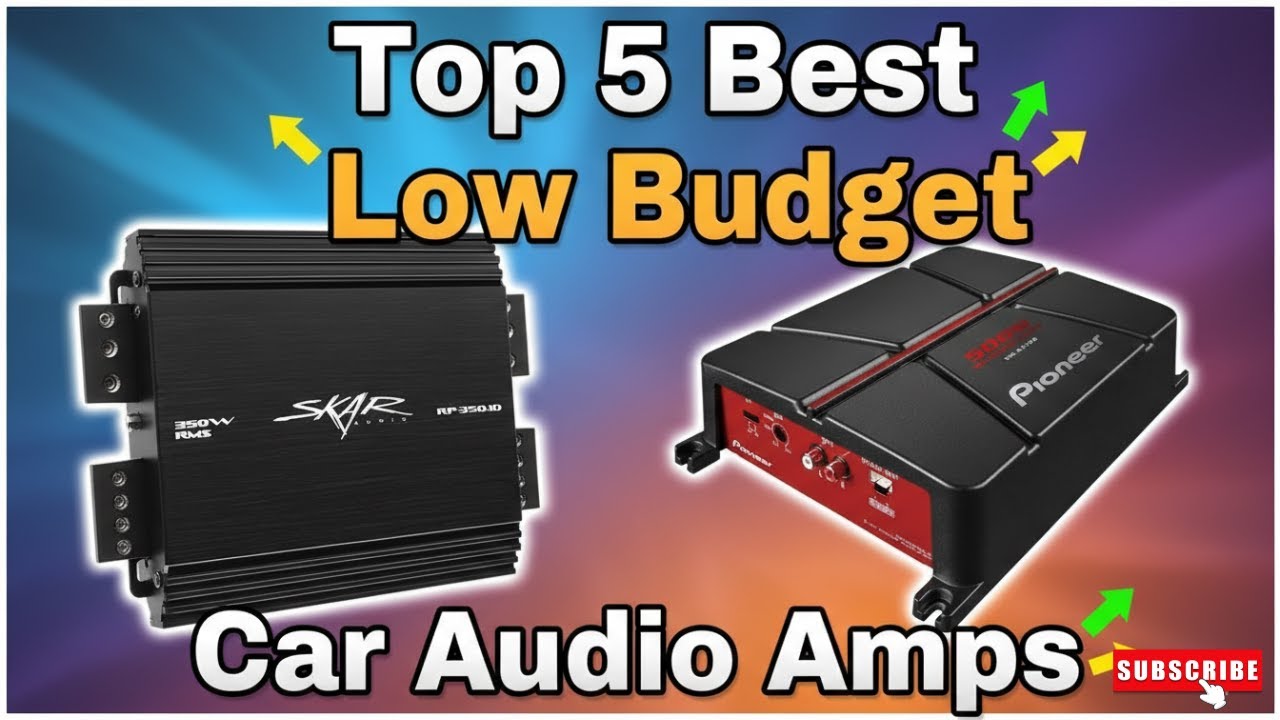 Top 5 Best Low Budget Car Audio Amplifiers