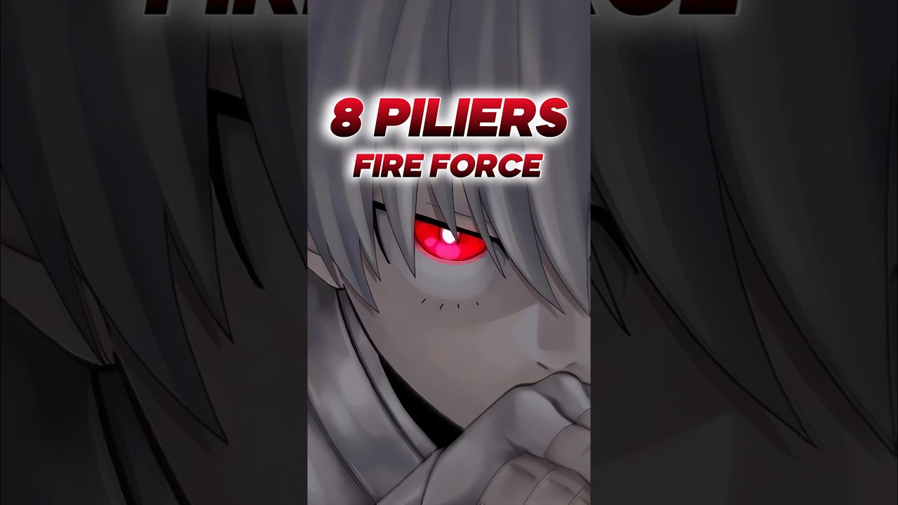 Ceux qui sont destiné à détruire le monde de Fire Force 